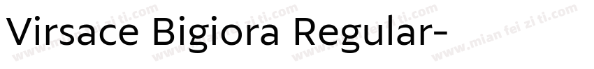 Virsace Bigiora Regular字体转换